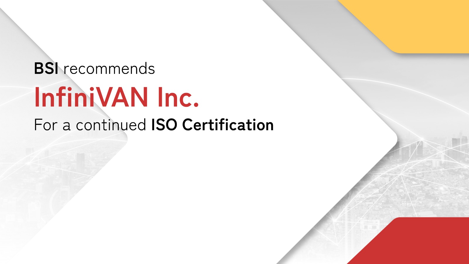 Read more about the article BSI Recognizes InfiniVAN Inc.’s Operational Standards: Recommends Continued ISO Certification